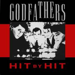 The Godfathers : Hit by Hit